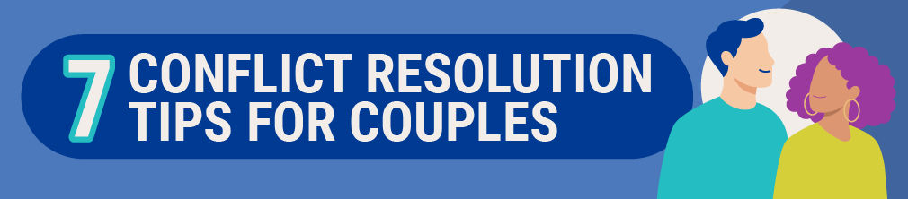 7 conflict resolution tips for couples